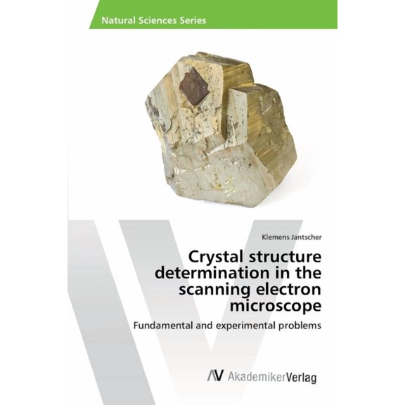 Crystal structure determination in the scanning electron microscope (Paperback)