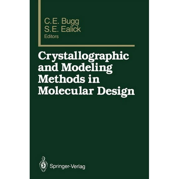 Crystallographic and Modeling Methods in Molecular Design, (Paperback)