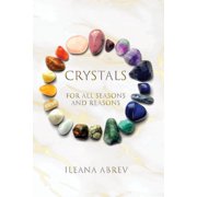 Crystals For All Seasons and Reasons, Paperback