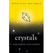 Crystals, Orion Plain and Simple