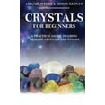 thumbnail image 1 of Crystals for Beginners: A Practical Guide to Using Healing Crystals and Stones, (Paperback), 1 of 1