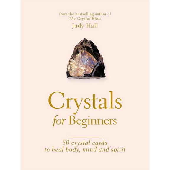 Crystals for Beginners : Your Guide to Unlocking the Power of Crystals (Cards)