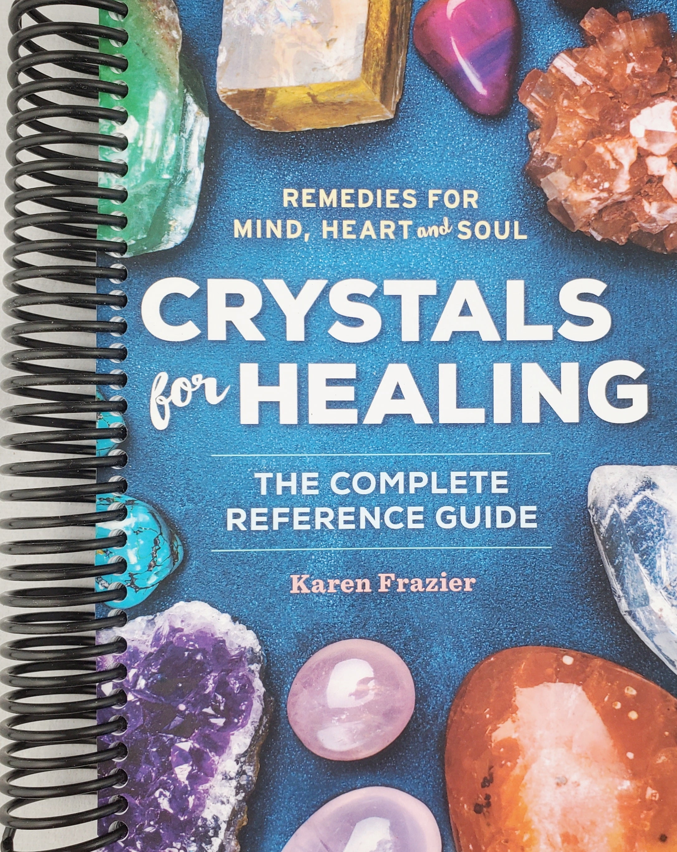 Crystals for Healing : The Complete Reference Guide With Over 200