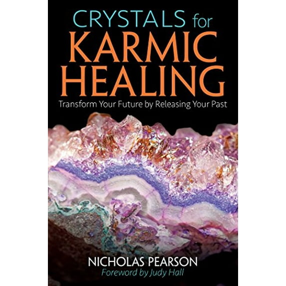 Pre-Owned Crystals for Karmic Healing: Transform Your Future by Releasing Your Past (Paperback) 1620556189 9781620556184