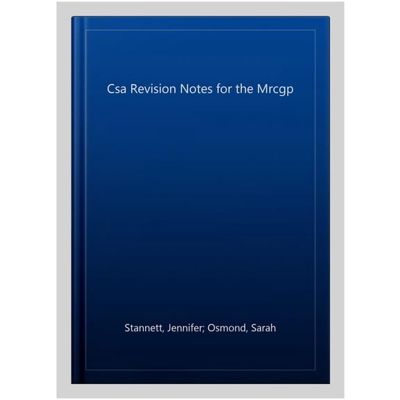Csa Revision Notes for the Mrcgp