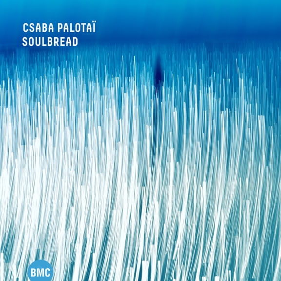 Csaba Palotai - Soulbread - Music & Performance - CD