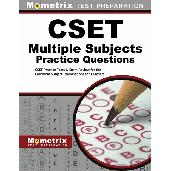 Cset Multiple Subjects Practice Questions: Cset Practice Tests & Exam Review for the California (Paperback) by Mometrix California Teacher Certification Test Team (Editor)