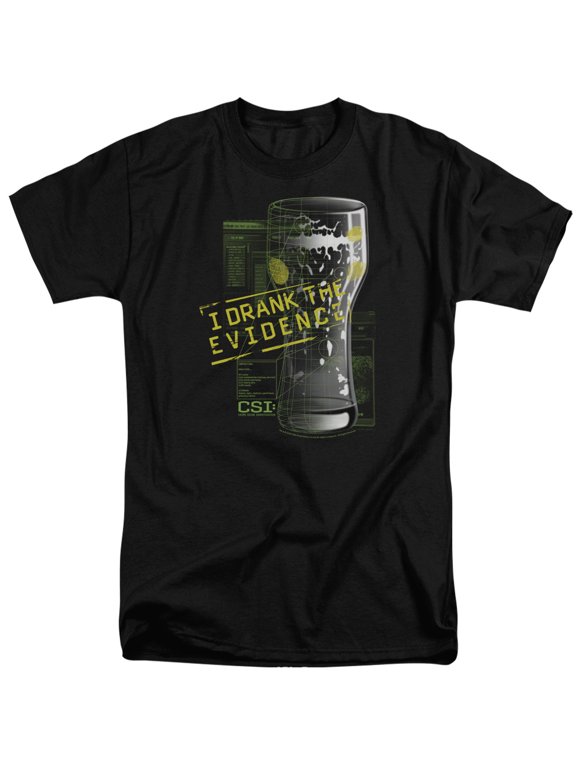 Csi I Drank The Evidence Adult Tall T-Shirt Black