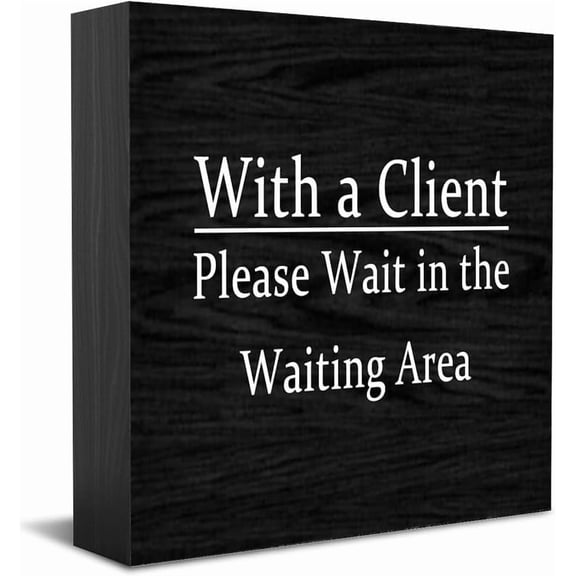 Cskhip With A Client Please Wait In The Waiting Area Home Office Decor Wooden Box Sign, Decorative Positive Office Desk Accessories Wood Plaque Wood Table Sign For Tv Cabinet Shelf 7x7 inch