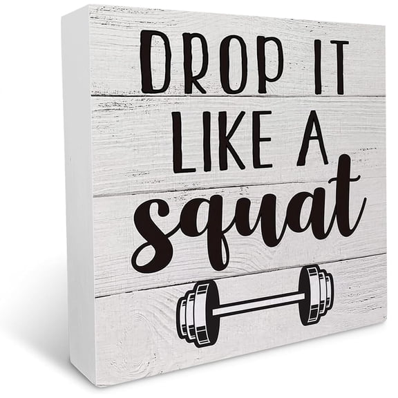 Cskhip Drop It Like a Squat Wooden Box Sign Desk Decor Gym Wood Box Sign for Home Gym Shelf Table Decoration 7x7 inch