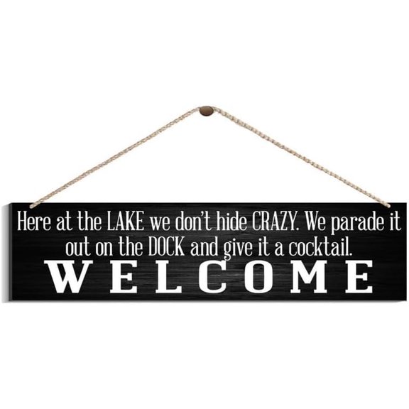 Cskhip Wood Hanging Decor Sign Here at The Lake We Don't Hide Crazy We Parade It Out On The Dock Wooden Hanging Sign Plaque Rustic Wall Art Decor for Home Decorationes 4" x 16"