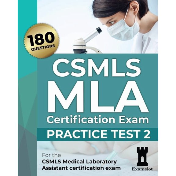Csmls MLA Practice Tests CSMLS MLA Certification Exam: Practice Test 2, Book 2, (Paperback)