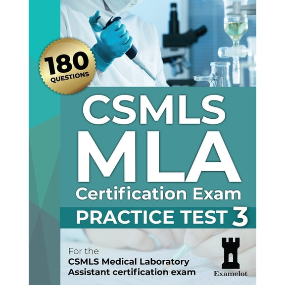 Csmls MLA Practice Tests CSMLS MLA Certification Exam: Practice Test 3, Book 3, (Paperback)