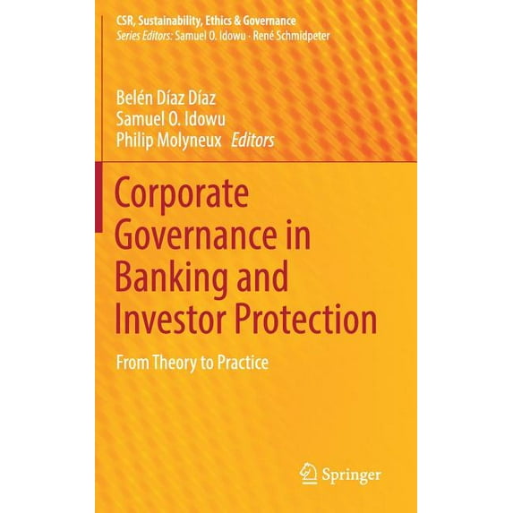 Csr, Sustainability, Ethics & Governance: Corporate Governance in Banking and Investor Protection: From Theory to Practice (Hardcover)