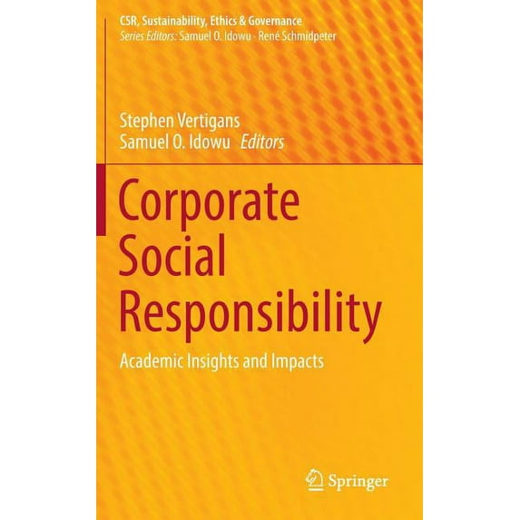 Csr, Sustainability, Ethics & Govern Corporate Social Responsibility: Academic Insights and Impacts, (Hardcover)
