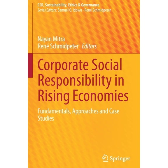 Csr, Sustainability, Ethics & Governance Corporate Social Responsibility in Rising Economies: Fundamentals, Approaches and Case Studies, (Paperback)