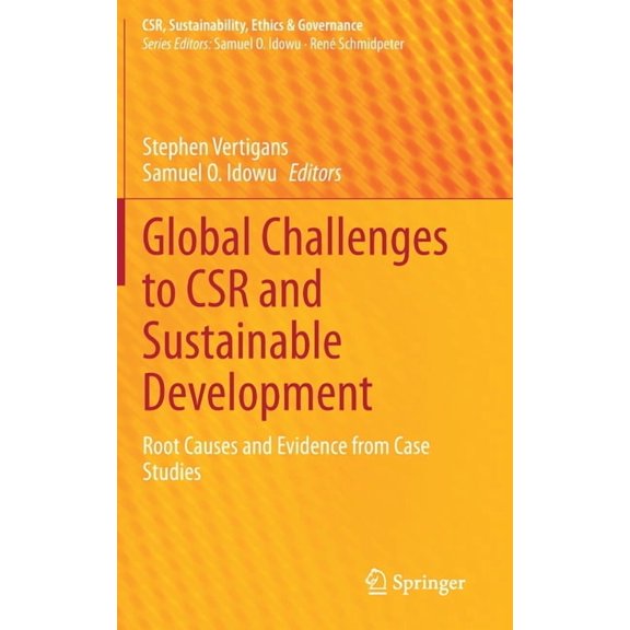 Csr, Sustainability, Ethics & Governance Global Challenges to Csr and Sustainable Development: Root Causes and Evidence from Case Studies, (Hardcover)