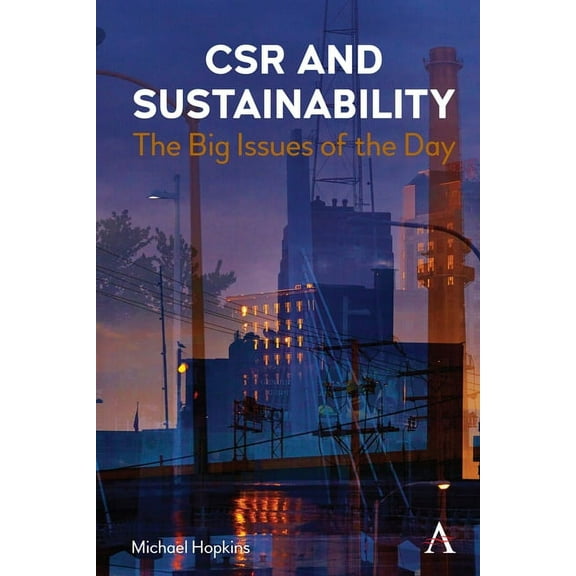 Csr and Sustainability: The Big Issues of the Day, (Paperback)