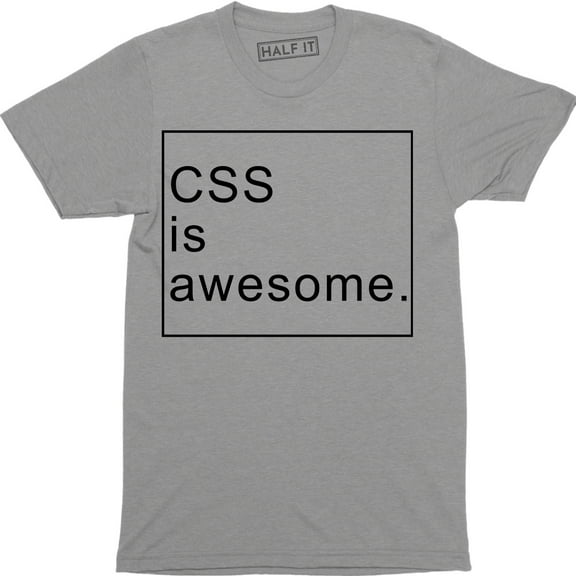 Css Is Awesome - Awesome Web Developer Programmer Men's Gift T-Shirt