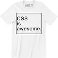 thumbnail image 1 of Css Is Awesome - Awesome Web Developer Programmer Men's Gift T-Shirt, 1 of 4