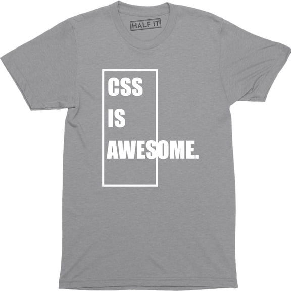 Css Is Awesome - Awesome Web Developer Programmer Men's Nerds T-Shirt
