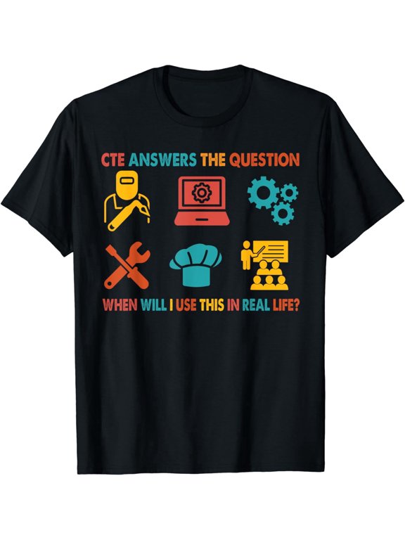 Cte Answers The Question Graphic Vintage Style Career Tech Education Humor Unisex Gift Cotton Men's Women's Tee Shirt