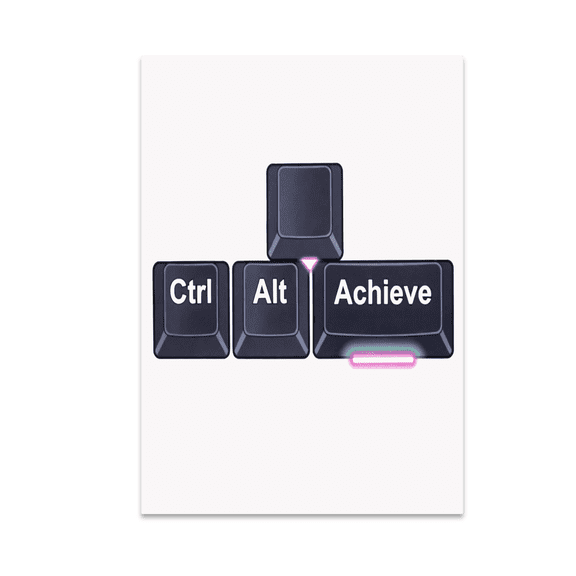 Ctrl Alt Achieve Poster Print - Office Decor for Tech Enthusiasts - 13x19 Poster