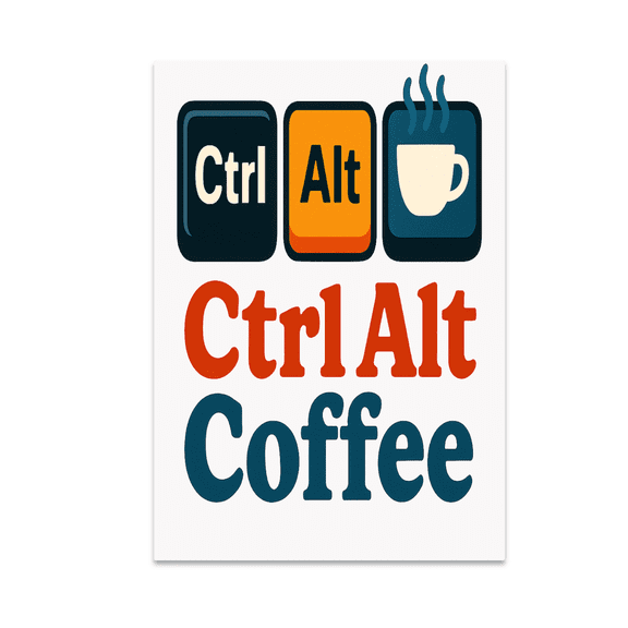 Ctrl Alt Coffee Wall Art - Tech Workplace Decor - 13x19 Poster Print