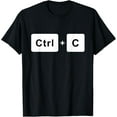 thumbnail image 1 of Ctrl + C Control Copy Paste T-shirt Matching Funny Humor T-ShirtMen and women, Black T-shirt, size: Extra large S-4XL, 1 of 4