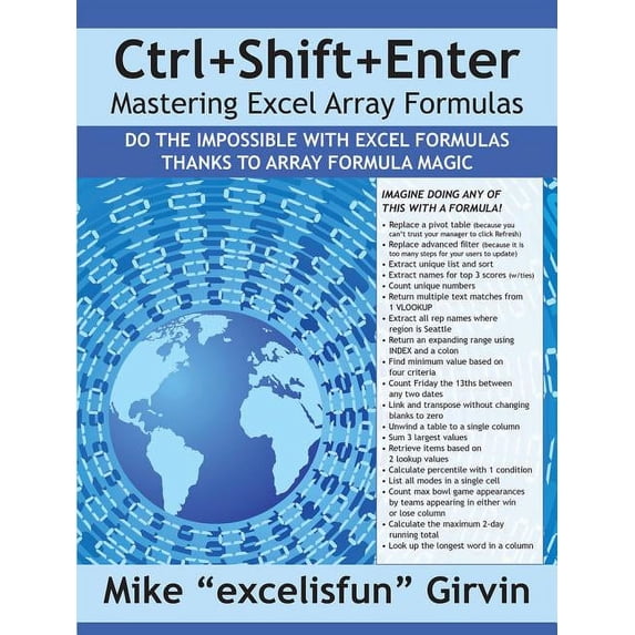 Ctrl+shift+enter Mastering Excel Array Formulas: Do the Impossible with Excel Formulas Thanks to Array Formula Magic, (Paperback)