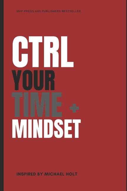 Ctrl Your Time and Mindset!, (Paperback)