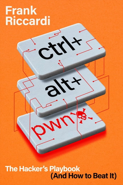 Hacker Alt Ctrl+alt+pwn: The Hacker's Playbook (and How to Beat It), (Hardcover ...