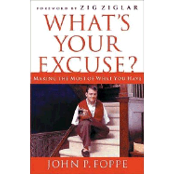 Pre-Owned What's Your Excuse? Making The Most Of What You Have (Hardcover) 0785266372 9780785266372
