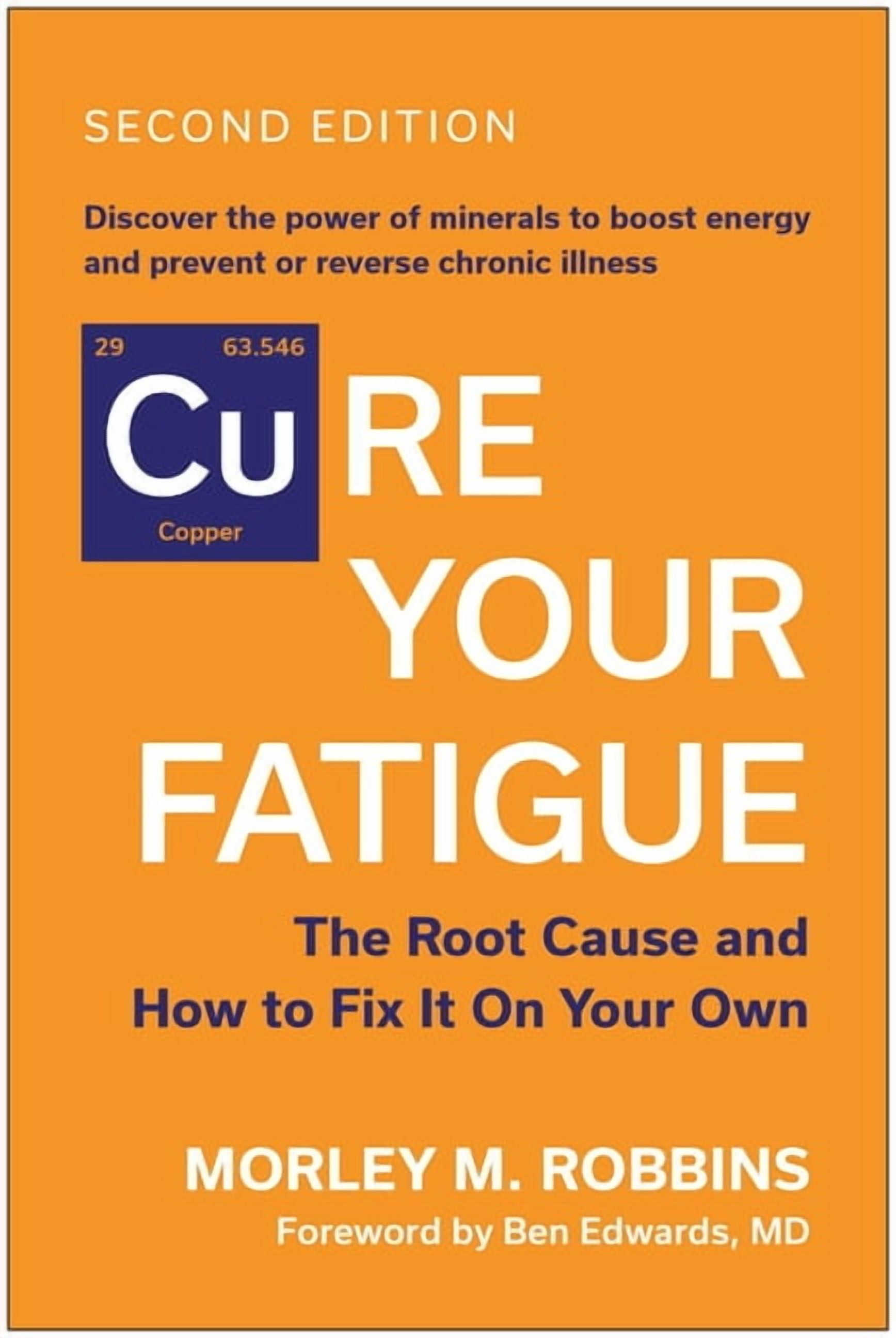 Cure Your Fatigue, Second Edition: The Root Cause and How to Fix It on Your Own, (Paperback)