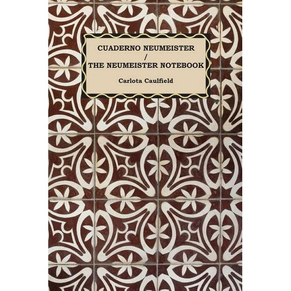 Cuaderno Neumeister / The Neumeister Notebook (Paperback)