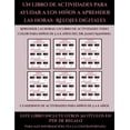 thumbnail image 1 of Cuadernos de Actividades Para Niños de 5 A 6 Años: Cuadernos de actividades para niños de 5 a 6 años (Un libro de actividades para ayudar a los niños a aprender las horas- Relojes digitales) : Este libro contiene 30 fichas con actividades a todo color para niños de 5 a 6 años (Series #48) (Paperback), 1 of 1