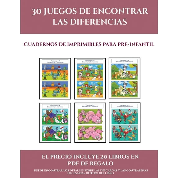 Cuadernos de imprimibles para pre-infantil 30 juegos de encontrar las diferencias : Cmprelo mientras queden existencias y reciba 20 libros en PDF . imprimibles en total 10 Spanish 183911830X