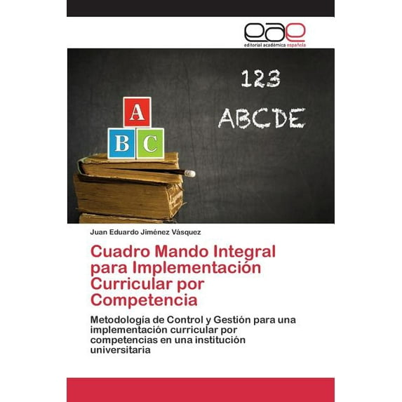 Cuadro Mando Integral para Implementación Curricular por Competencia (Paperback)