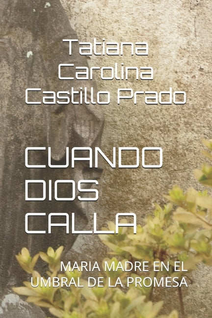Cuando Dios Calla: Maria Madre En El Umbral de la Promesa, (Paperback)