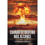 Cuando El Destino Nos Alcance, Paperback