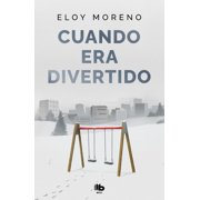 Cuando Era Divertido / When It Was Fun, Paperback