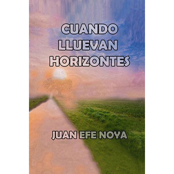 Cuando Lluevan Horizontes (Paperback)