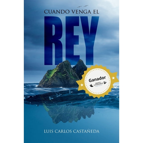 Cuando venga el rey: Amor y muerte en una isla a la deriva, (Paperback)