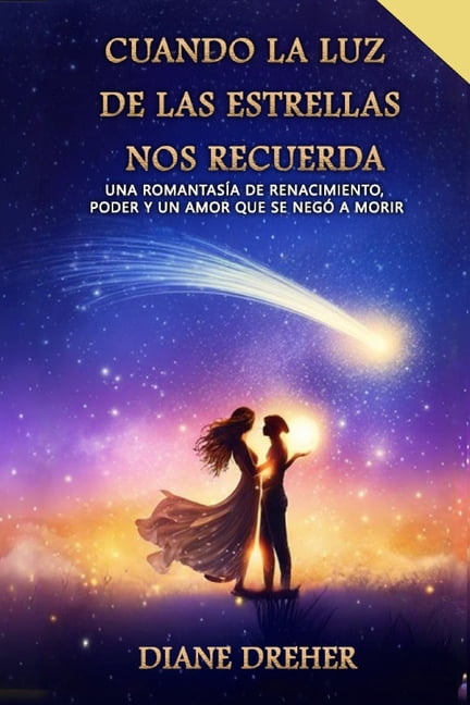 Cuando la Luz de las Estrellas Nos Recuerda: Una romantasÃ­a de renacimiento, poder y un amor que se negÃ³ a morir, (Paperback)