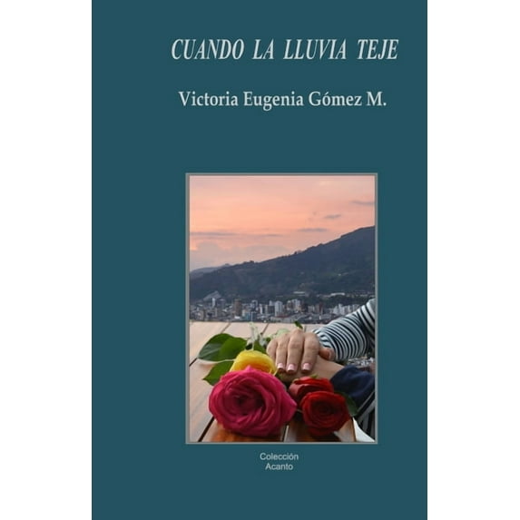 Cuando la lluvia teje: Poesía (Paperback)