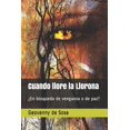 thumbnail image 1 of Cuando llore la Llorona: Â¿En bÃºsqueda de venganza o de paz?, (Paperback), 1 of 1