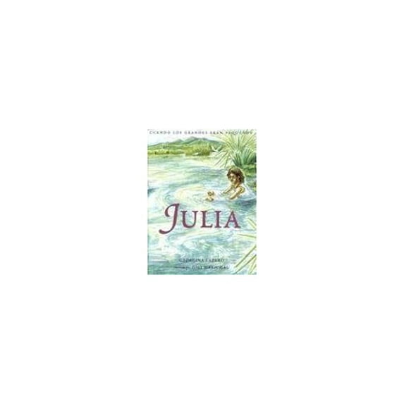 Pre-Owned Julia : Cuando Los Grandes Eran Pequenos (Hardcover) 9781930332584