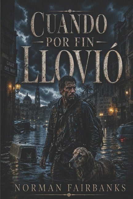 Cuando por fin lloviÃ³, (Paperback)