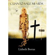 Cuanto Vale Mi Vida, Hardcover