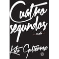 thumbnail image 1 of Cuatro segundos (Paperback), 1 of 1